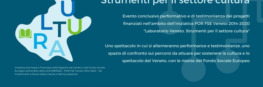 27.05.22 Evento Finale “Laboratorio Veneto. Strumenti per il settore cultura” DGR 818/2020
