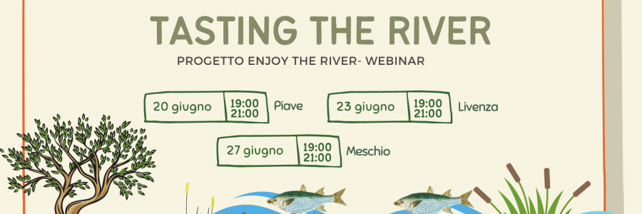 “Tasting the Rivers” 3 webinar sull’enogastronomia di Piave, Livenza e Meschio
